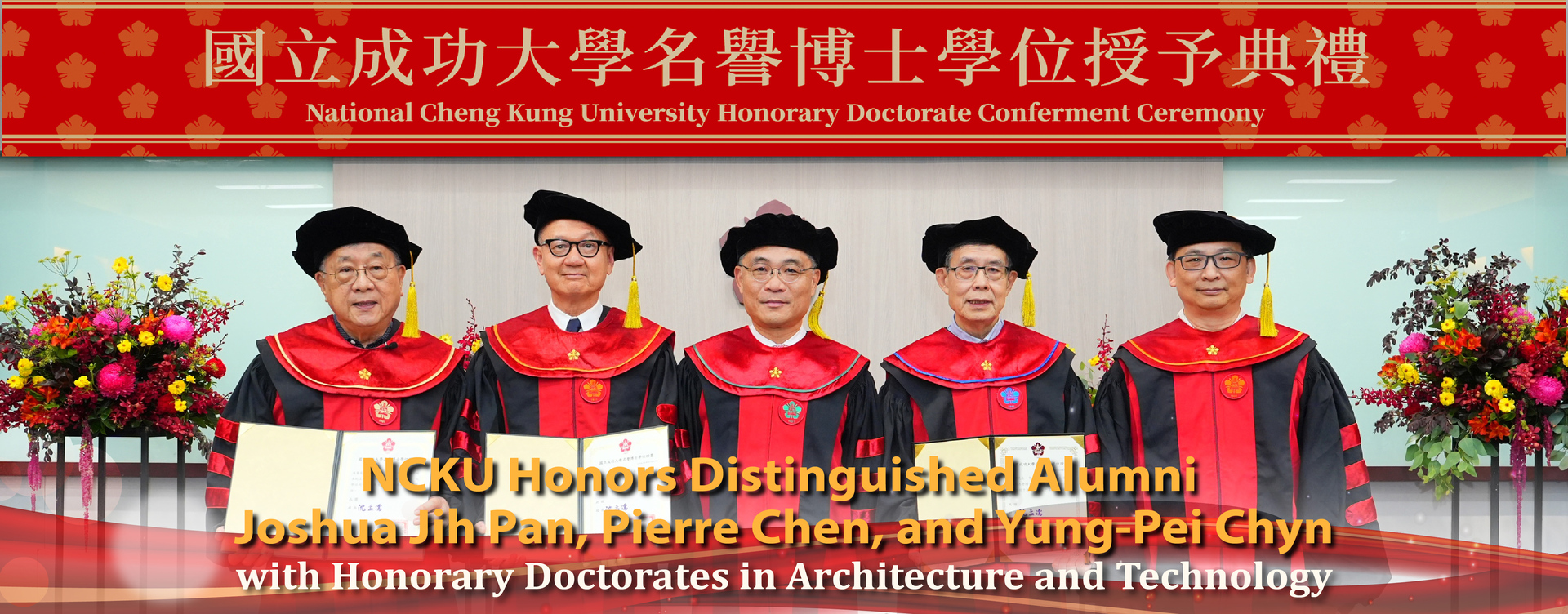 NCKU Honors Distinguished Alumni Joshua Jih Pan, Pierre Chen, and Yung-Pei Chyn with Honorary Doctorates in Architecture and Technology